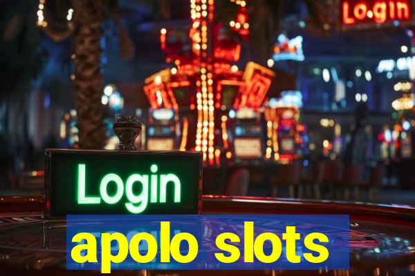 apolo slots